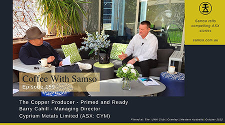 Coffee With Samso – The Copper Producer – Primed and Ready