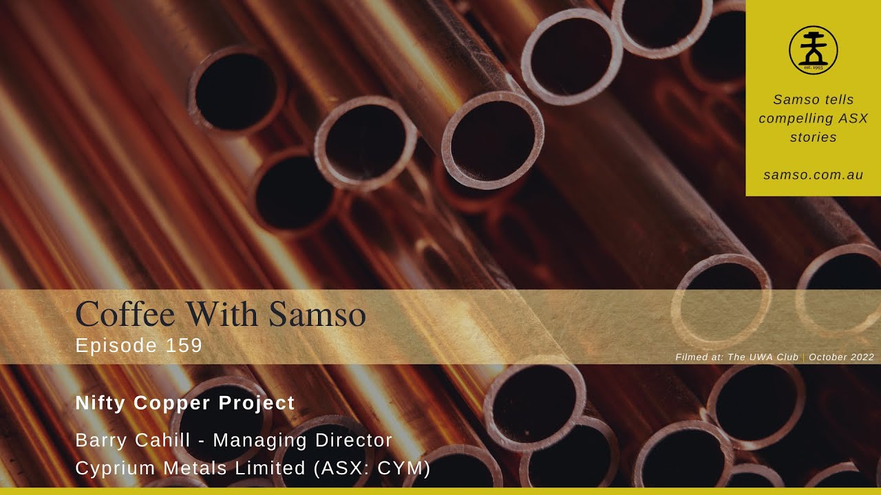 Coffee with Samso – Nifty Copper Project