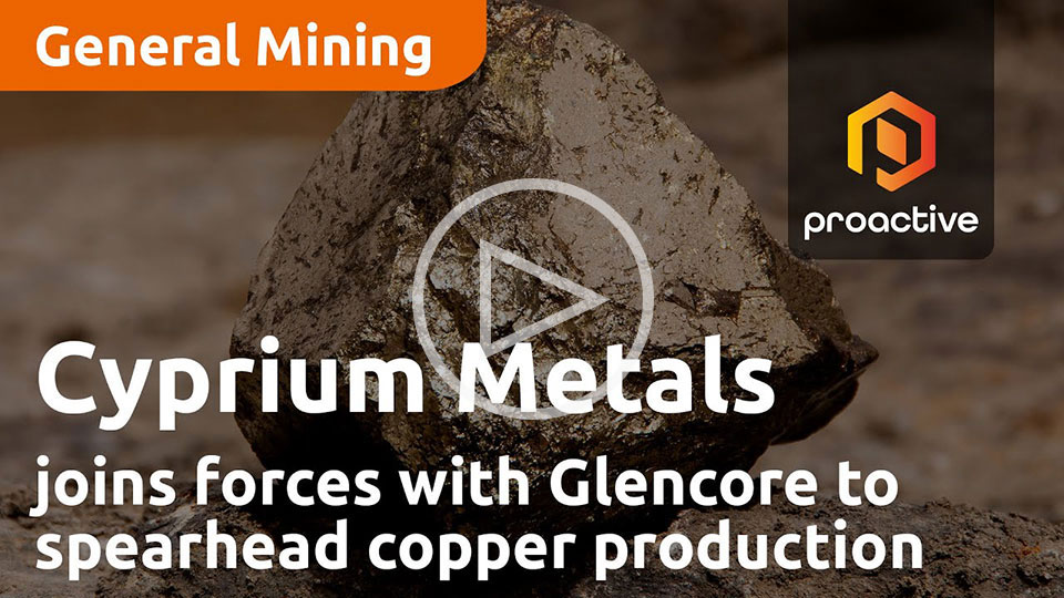 Proactive: Cyprium Metals joins forces with Glencore to spearhead Nifty copper production